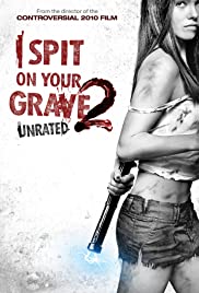 I Spit on Your Grave 2 (2013) เดนนรก…ต้องตาย 2